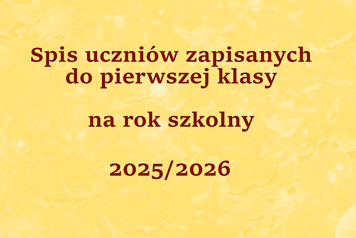 Spis uczniów zapisanych do klasy pierwszej na rok szkolny 2025/2026